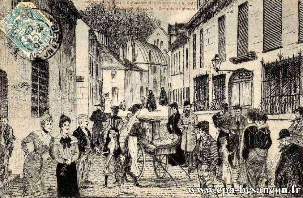 Scènes Bisontine - Collection des Etudes de Ch. DUCAT - La Vieille Monnaie - Croquis de Misère